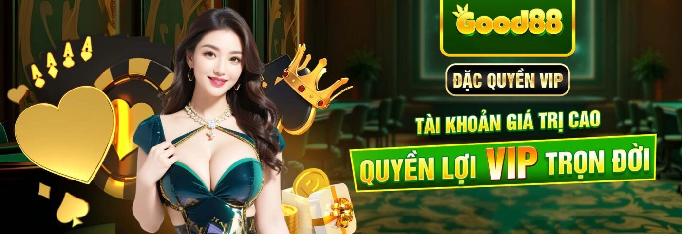 Banner Good88 - Đặc Quyền Vip