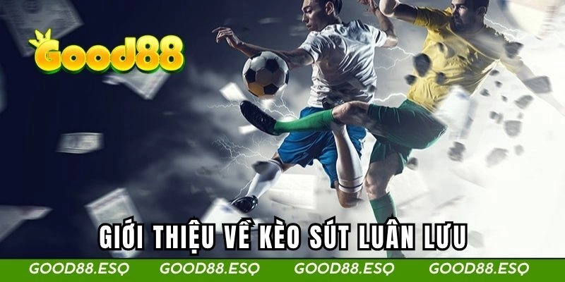 Giới thiệu về kèo sút luân lưu