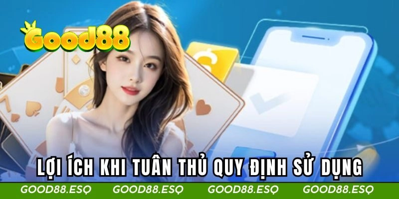 Lợi ích của hội viên khi tuân thủ quy định sử dụng