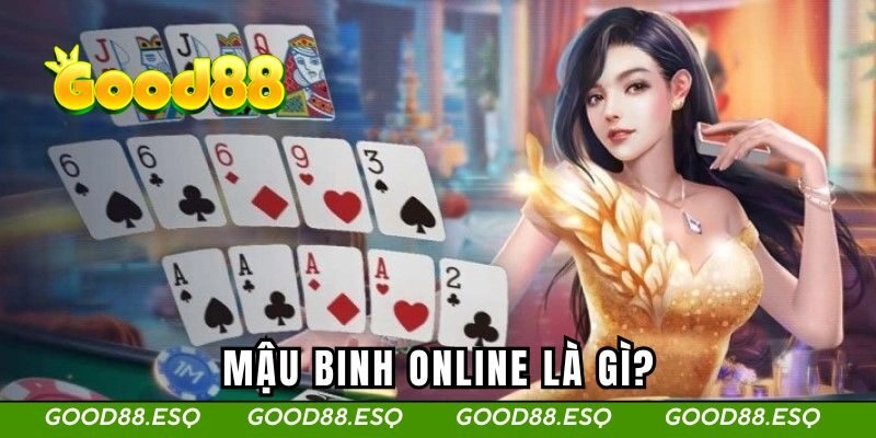 Mậu binh online là gì?