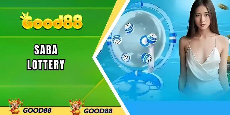 SABA Lottery – Thoải Mái Đánh Lô Đề Nhận Thưởng Liền Tay