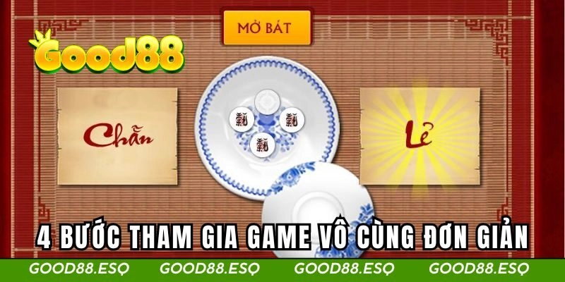 4 Bước tham gia game vô cùng đơn giản